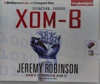 Xom-B written by Jeremy Robinson performed by R.C. Bray on Audio CD (Unabridged)